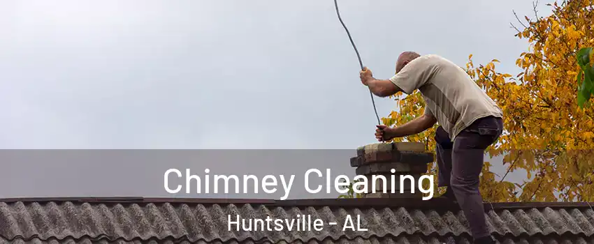  Chimney Cleaning Huntsville - AL