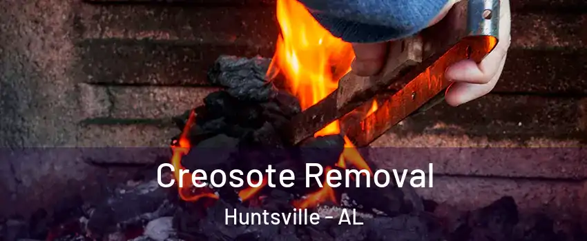  Creosote Removal Huntsville - AL