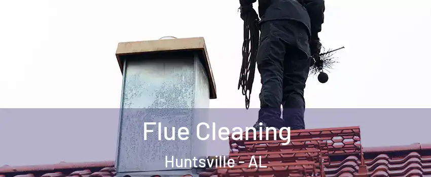  Flue Cleaning Huntsville - AL