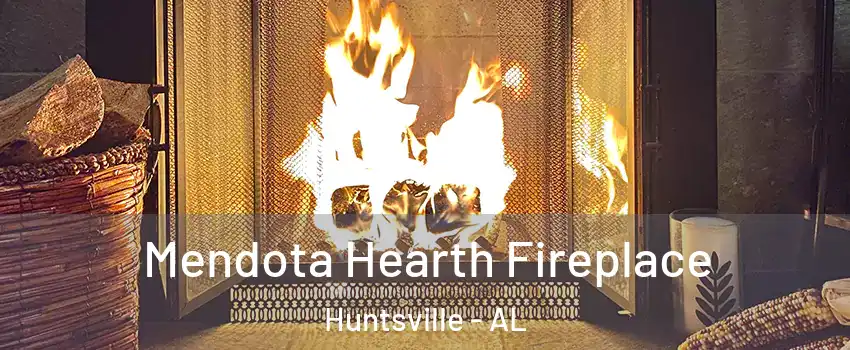  Mendota Hearth Fireplace Huntsville - AL