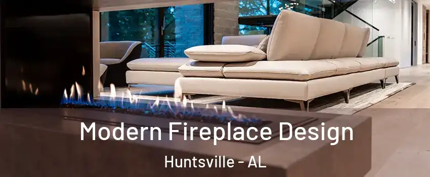  Modern Fireplace Design Huntsville - AL